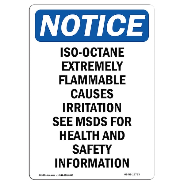Safety Sign, OSHA Notice, 18" Height, Iso-Octane Extremely Flammable Sign, Portrait